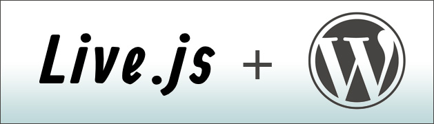 Live.js and WordPress Live.js and WordPress