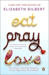 Eat, Pray, Love by Elizabeth Gilbert Eat, Pray, Love by Elizabeth Gilbert