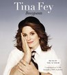 Bossypants by Tina Fey Bossypants by Tina Fey