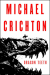 Michael Crichton: Dragon Teeth: A Novel