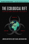 The Ecological Rift by John Bellamy Foster The Ecological Rift by John Bellamy Foster