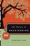 To Kill a Mockingbird by Harper Lee To Kill a Mockingbird by Harper Lee