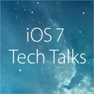 iOS 7 Tech Talk Videos
