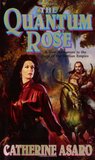 The Quantum Rose (Saga of the Skolian Empire, #6) The Quantum Rose (Saga of the Skolian Empire, #6)