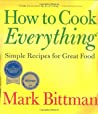 How to Cook Everything by Mark Bittman How to Cook Everything by Mark Bittman