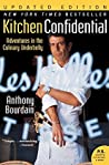 Kitchen Confidential by Anthony Bourdain Kitchen Confidential by Anthony Bourdain