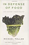 In Defense of Food by Michael Pollan In Defense of Food by Michael Pollan