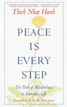 Peace Is Every Step by Thich Nhat Hanh Peace Is Every Step by Thich Nhat Hanh