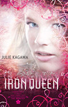 The Iron Queen by Julie Kagawa The Iron Queen by Julie Kagawa