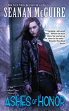 Ashes of Honor by Seanan McGuire Ashes of Honor by Seanan McGuire