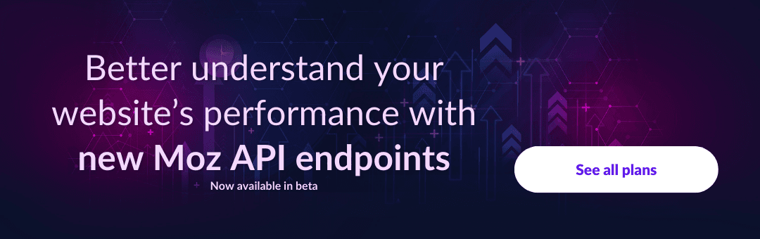 CTA banner to explore the new moz api endpoints