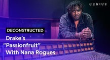 The Making Of Drake's "Passionfruit" With Nana Rogues