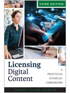 View full page Licensing Digital Content: A Practical Guide for Librarians, Third Edition Image for Licensing Digital Content: A Practical Guide for Librarians, Third Edition