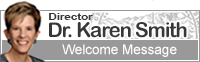 Director Dr. Karen Smith Welcome Message
