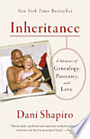 Inheritance: A Memoir of Genealogy, Paternity, and Love