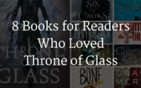 8 Books for Readers Who Loved the Throne of Glass Series
